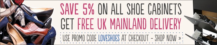 Save 5% on all shoe cabinets; get free UK Mainland delivery. Use promo code LOVESHOES at checkout.