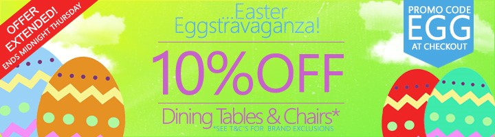 Save 10% off dining tables & chairs - use code EGG